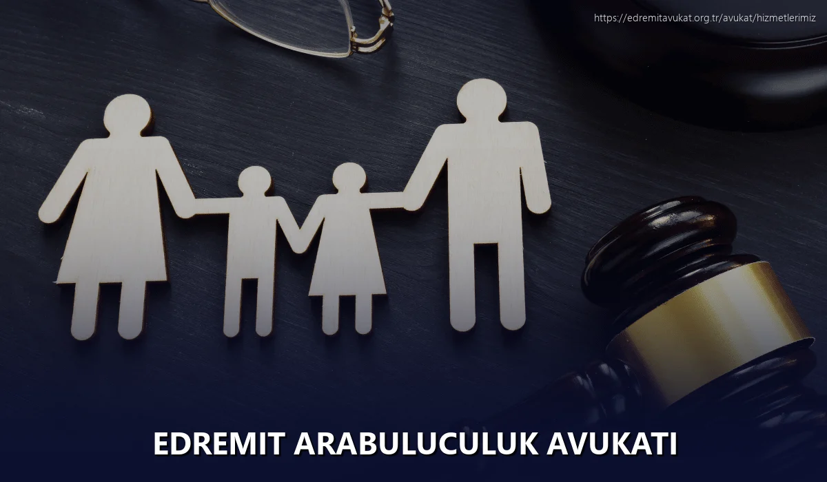 Edremit Arabuluculuk Avukatı