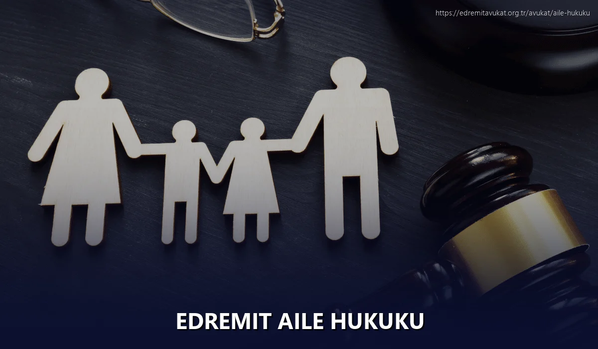 Edremit Aile Hukuku