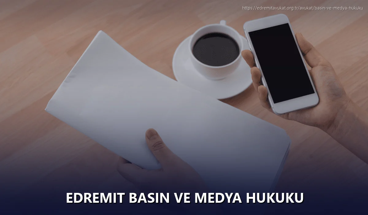 Edremit Basın ve Medya Hukuku