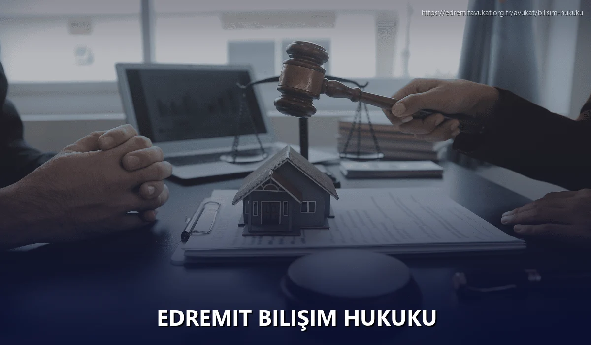 Edremit Bilişim Hukuku