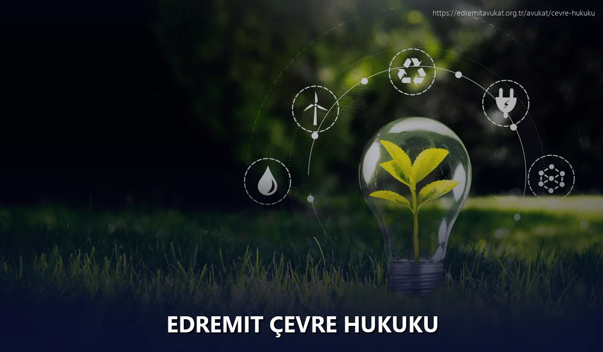 Edremit Çevre Hukuku