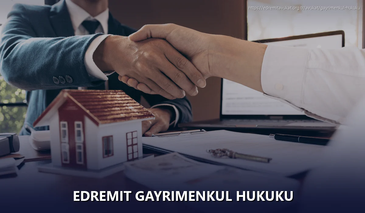 Edremit Gayrimenkul Hukuku