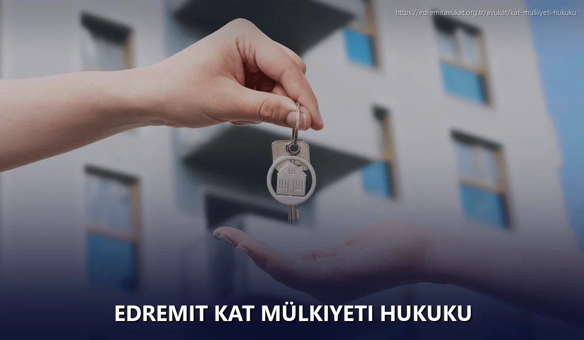 Edremit Kat Mülkiyeti Hukuku