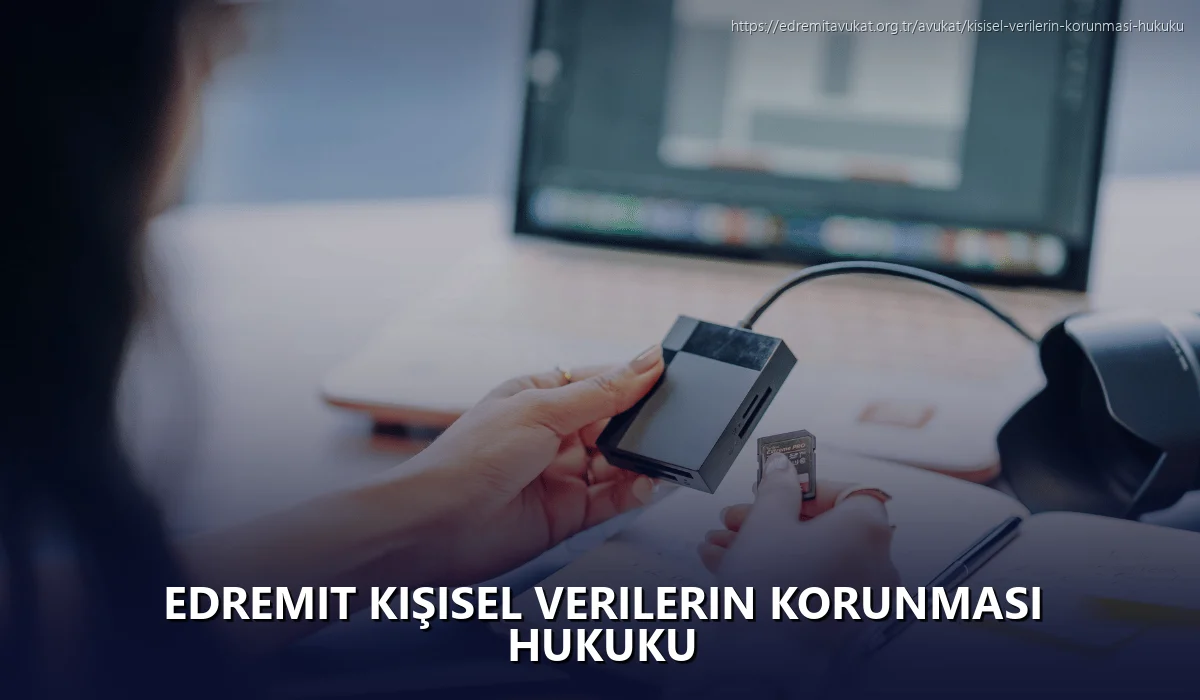 Edremit Kişisel Verilerin Korunması Hukuku