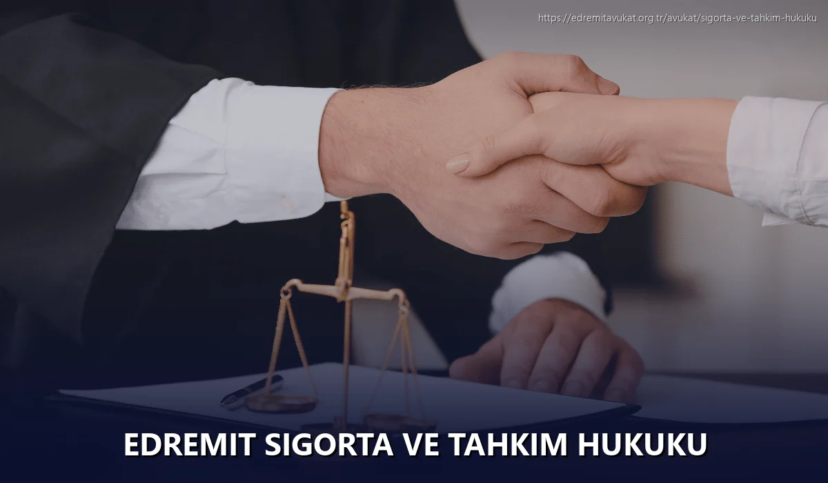 Edremit Sigorta ve Tahkim Hukuku
