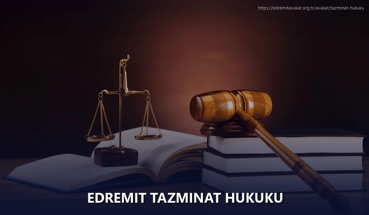 Edremit Tazminat Hukuku