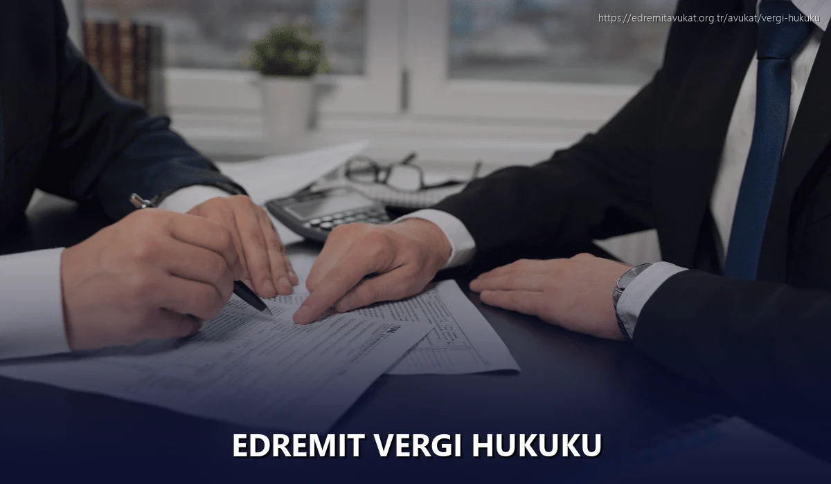 Edremit Vergi Hukuku